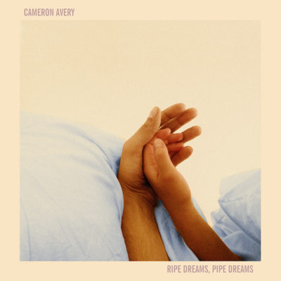 Cameron Avery_RipeDreams