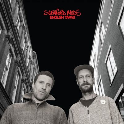 sleaford_mods_english_tapas_grande