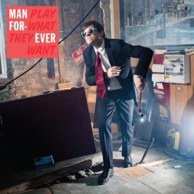 ManForever - Play-What-They-Want