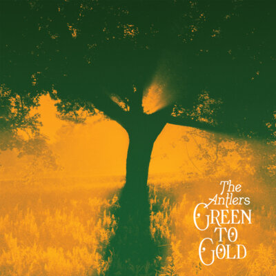 TheAntlers-GreenToGold TheAntlers-GreenToGold