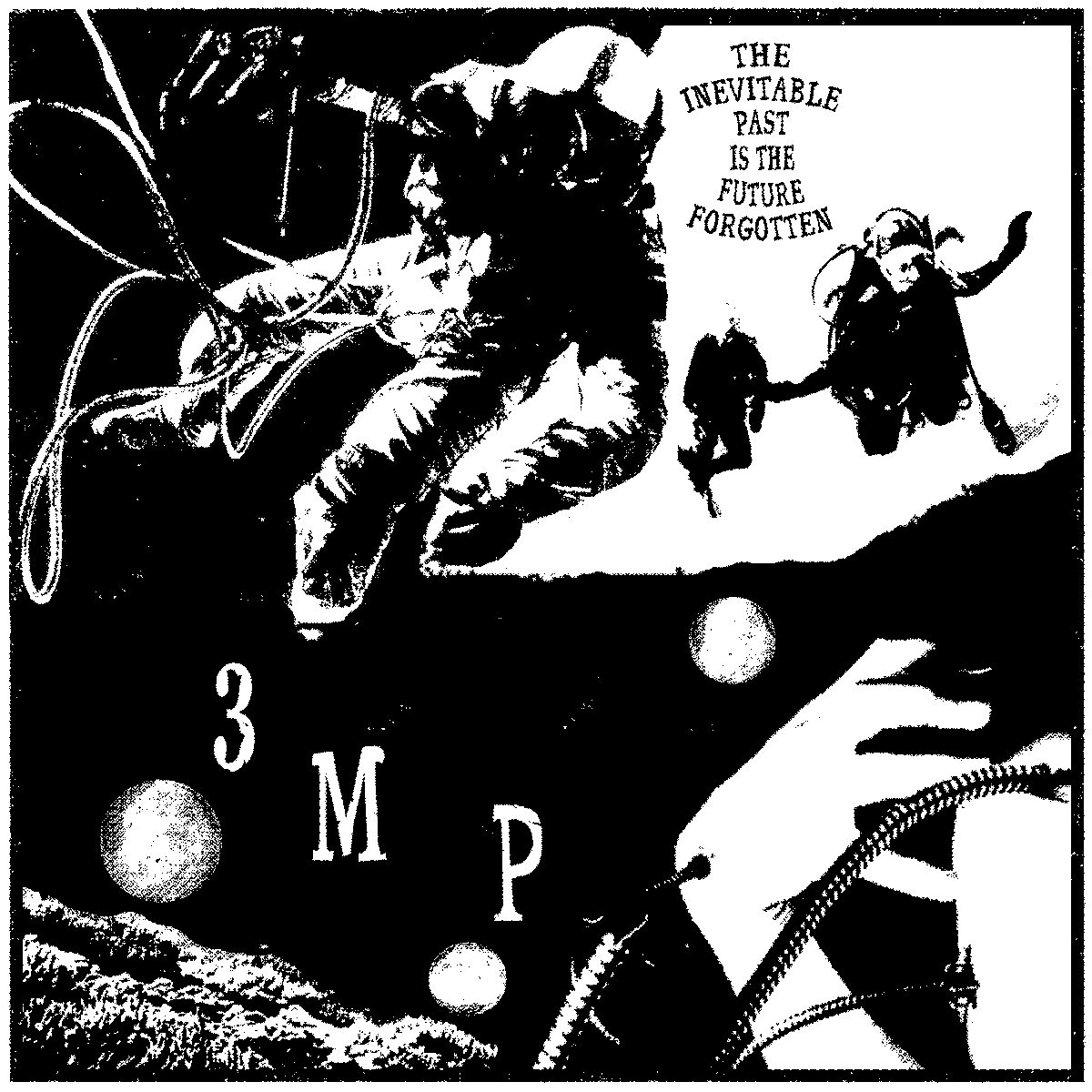 Three Mile Pilot – The Inevitable Past Is The Future Forgotten